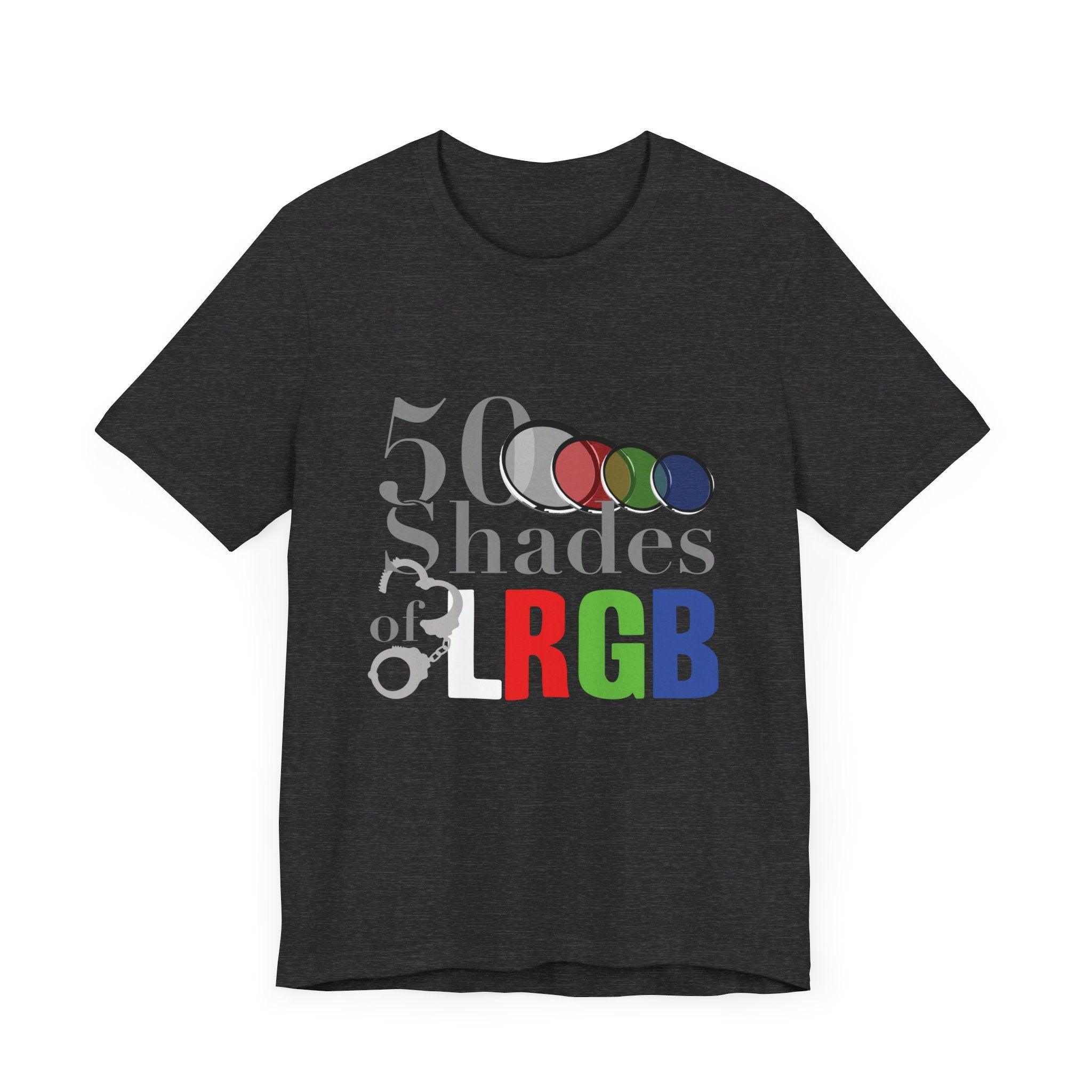 50 Shades of LRGB Short Sleeve Tee