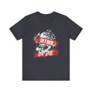 Dither or Die Short Sleeve Tee